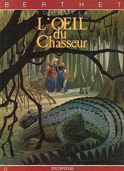 L'oeil du chasseur | Philippe Foerster, Philippe Berthet