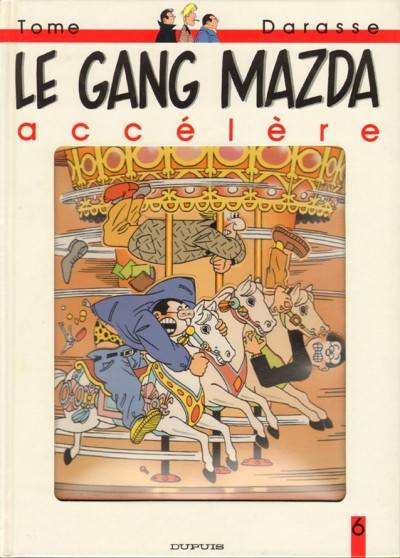 Le gang Mazda. Vol. 6. Le gang Mazda accélère | Christian Darasse, Tome