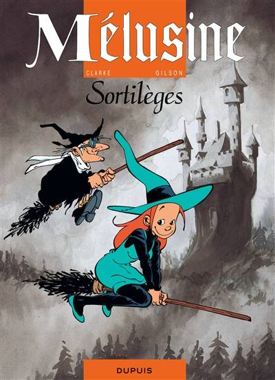 Mélusine. Vol. 1. Sortilèges | François Gilson, Clarke