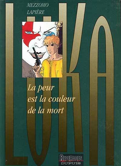 Luka. Vol. 2. La peur est la couleur de la mort | Denis Lapière, Gilles Mezzomo