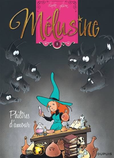 Mélusine. Vol. 5. Philtres d'amour | François Gilson, Clarke