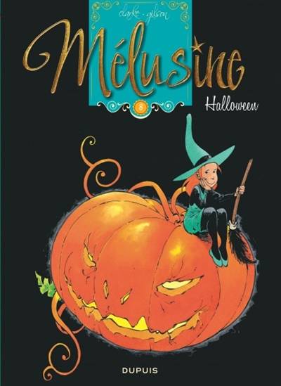 Mélusine. Vol. 8. Halloween | François Gilson, Clarke