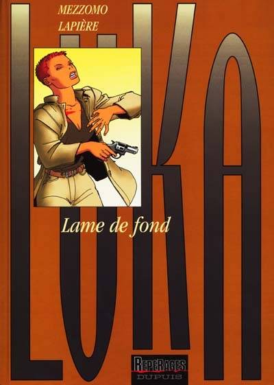 Luka. Vol. 7. Lame de fond | Gilles Mezzomo, Denis Lapière