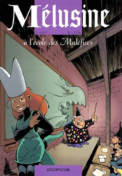 Mélusine. Vol. 11. Mélusine à l'école des maléfices | François Gilson, Clarke