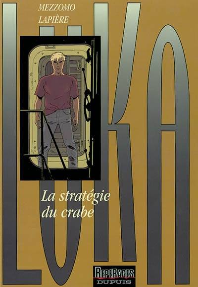 Luka. Vol. 8. La stratégie du crabe | Denis Lapière, Gilles Mezzomo