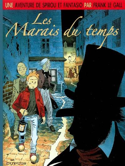 Une aventure de Spirou et Fantasio. Vol. 2. Les marais du temps | Frank Le Gall, Dominique Thomas