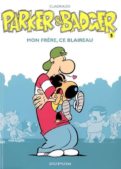 Parker et Badger. Vol. 5. Mon frère, ce blaireau | Marc Cuadrado