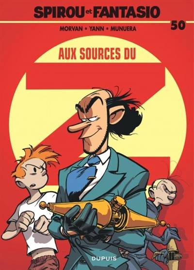 Spirou et Fantasio. Vol. 50. Aux sources du Z | Jean-David Morvan, Yann, José Luis Munuera