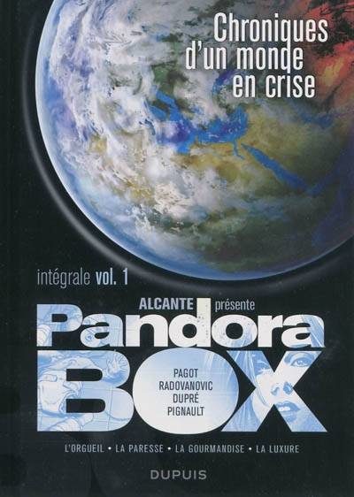 Pandora box : intégrale. Vol. 1. Chroniques d'un monde en crise | Didier Alcante, Didier Pagot, Vujadin Radovanovic, Steven Dupré, Roland Pignault