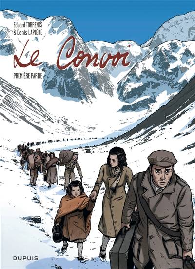 Le convoi. Vol. 1 | Denis Lapiere, Eduard Torrents, Marie Froidebise