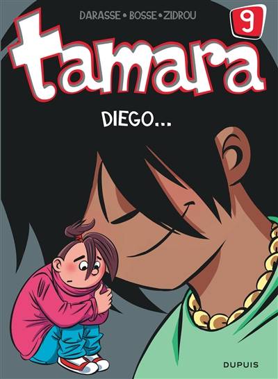 Tamara. Vol. 9. Diego... | Christian Darasse, Bosse, Zidrou, Benoît Bekaert