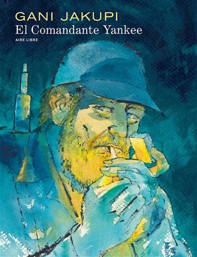 El comandante yankee | Gani Jakupi