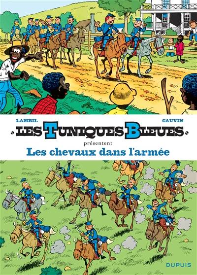 Les Tuniques bleues présentent. Vol. 2. Les chevaux dans l'armée | Raoul Cauvin, Willy Lambil, Leonardo, Philippe Tomblaine