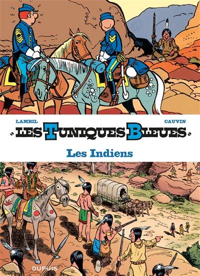 Les Tuniques bleues présentent. Vol. 4. Les Indiens | Raoul Cauvin, Willy Lambil, Leonardo, Philippe Tomblaine