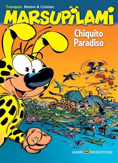 Marsupilami. Vol. 22. Chiquito Paradiso | Stéphane Colman, Batem, André Franquin