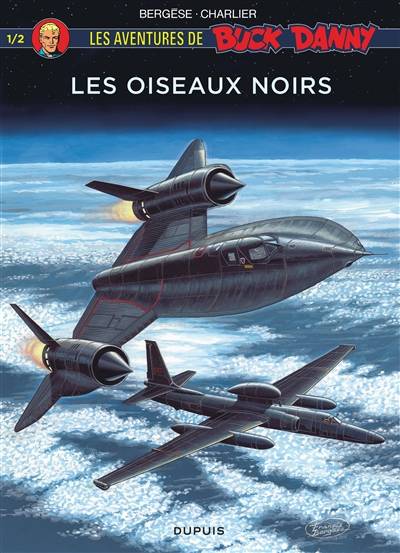 Les aventures de Buck Danny. Les oiseaux noirs. Vol. 1 | Jean-Michel Charlier, Frederic Zumbiehl, Patrice Buendia, Francis Bergese, Frederic Bergese