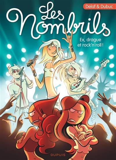 Les nombrils. Vol. 8. Ex, drague et rock'n'roll ! | Maryse Dubuc, Delaf, BenBK