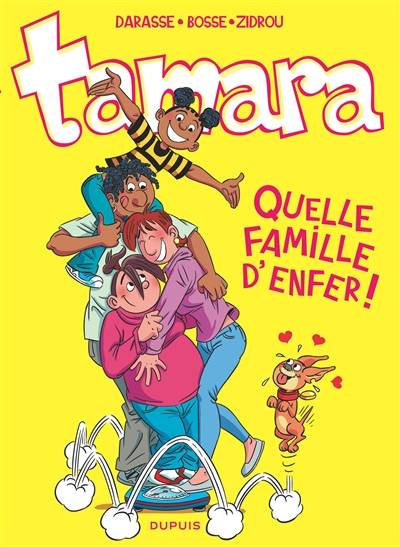 Tamara. Vol. 11. Quelle famille d'enfer ! | Christian Darasse, Bosse, Zidrou, Benoît Bekaert