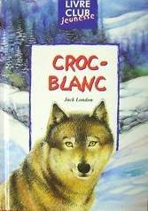 Croc-Blanc | Jack London, Imelda Heuschen, Pierre Couronne