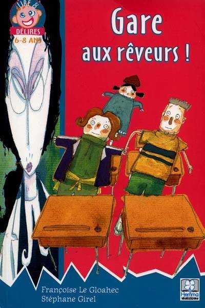 Gare au rêveur ! | Françoise Le Gloahec, Stéphane Girel