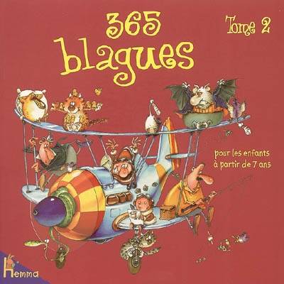 365 blagues : pour les enfants à partir de 7 ans. Vol. 2 | Fabrice Lelarge, François Ruyer, Vincent Poensgen