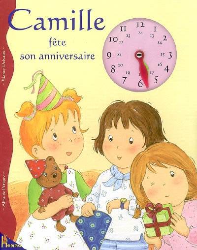 Camille fête son anniversaire | Aline de Pétigny, Nancy Delvaux