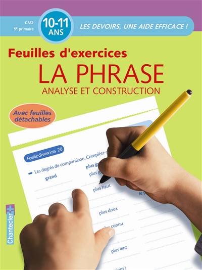 La phrase, analyse et construction : feuilles d'exercices : CM2-5e primaire, 10-11 ans | 