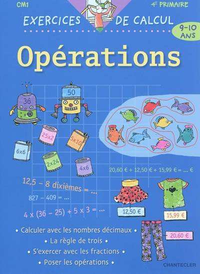 Opérations, CM1-4e primaire, 9-10 ans : exercices de calcul | Esther Wuyts