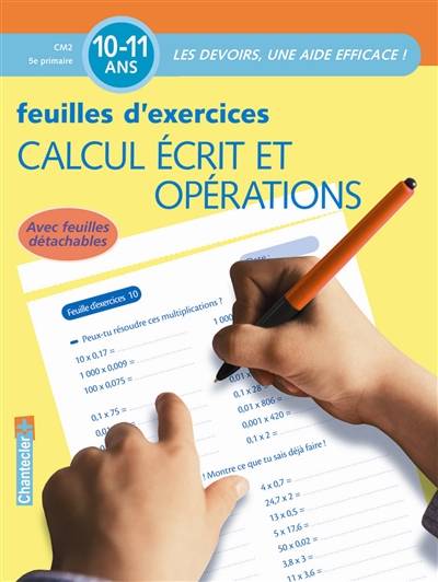 Calcul écrit et opérations : feuilles d'exercices : CM2-5e primaire, 10-11 ans | Geert Heymans