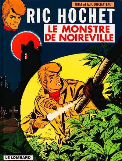 Ric Hochet. Vol. 15. Le monstre de Noireville | Tibet, André-Paul Duchâteau