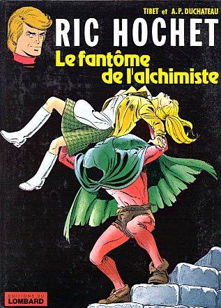 Ric Hochet. Vol. 30. Le fantôme de l'alchimiste | Tibet, André-Paul Duchâteau