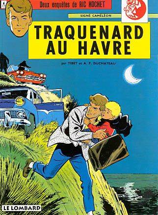 Ric Hochet. Vol. 1. Traquenard au Havre | André-Paul Duchâteau, Tibet, Mittéï