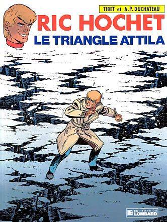 Ric Hochet. Vol. 45. Le triangle Attila | Tibet, André-Paul Duchâteau