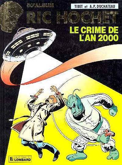 Ric Hochet. Vol. 50. Le crime de l'an 2000 | Tibet, André-Paul Duchâteau