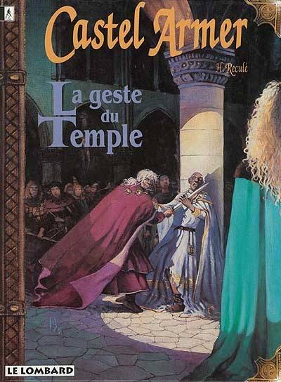 Castel Armer. Vol. 1. La Geste du temple | Henri Recule