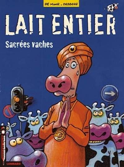 Lait entier. Vol. 1. Sacrées vaches | Johan De Moor, Stephen Desberg