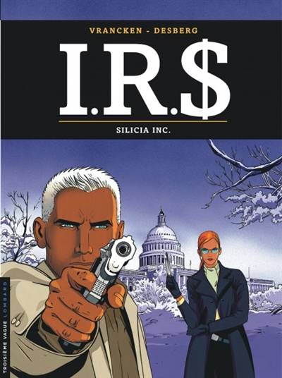 IRS. Vol. 5. Silicia Inc. | Stephen Desberg, Bernard Vrancken, Coquelicot