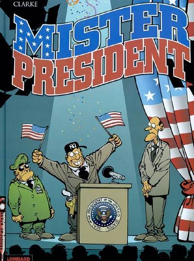 Mister President. Vol. 1 | Clarke