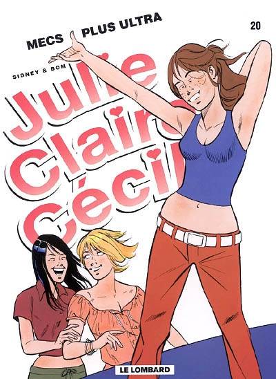 Julie, Claire, Cécile. Vol. 20. Mecs plus ultra | Bom, Sidney