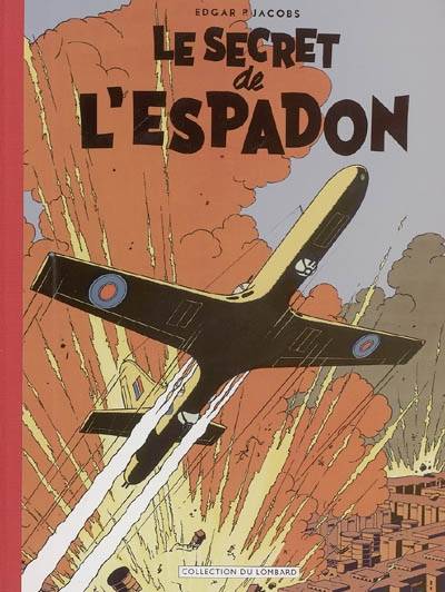 Les aventures de Blake et Mortimer. Le secret de l'Espadon | Edgar Pierre Jacobs