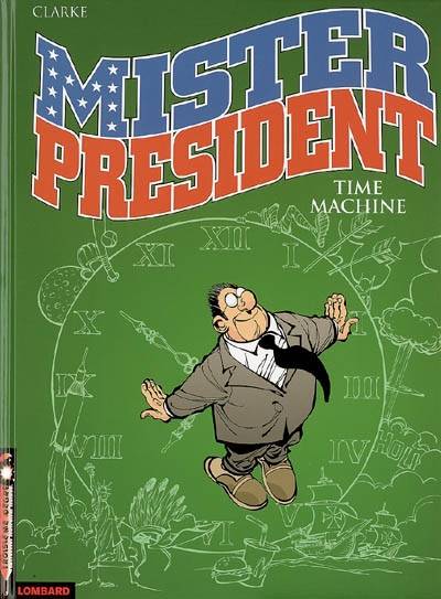 Mister President. Vol. 3. Time machine | Clarke