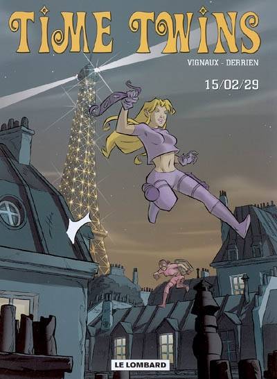 Time twins. Vol. 1. 15-02-29 | Frédéric Vignaux, Jean-Christophe Derrien, Vignaux