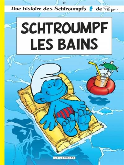 Les Schtroumpfs. Vol. 27. Schtroumpf-les-Bains | Thierry Culliford, Alain Jost, Pascal Garray, Peyo