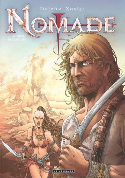 Croisade : cycle Nomade. Vol. 5. Gauthier de Flandres | Jean Dufaux, Philippe Xavier, Jean-Jacques Chagnaud