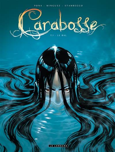 Carabosse. Vol. 1. Le bal | Nicolas Pona, Jean-Marie Minguez, Stambecco