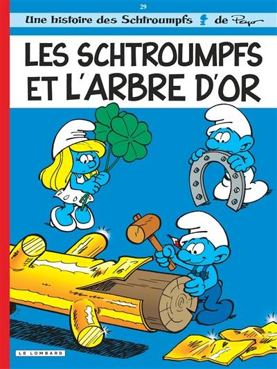 Une histoire des Schtroumpfs. Vol. 29. Les Schtroumpfs et l'arbre d'or | Alain Jost, Thierry Culliford, Pascal Garray, Peyo