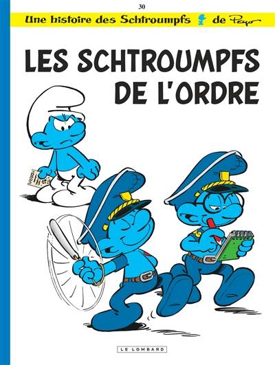 Les Schtroumpfs. Vol. 30. Les Schtroumpfs de l'ordre | Alain Jost, Thierry Culliford, Jeroen De Coninck, Nine Culliford, Peyo, Peyo créations