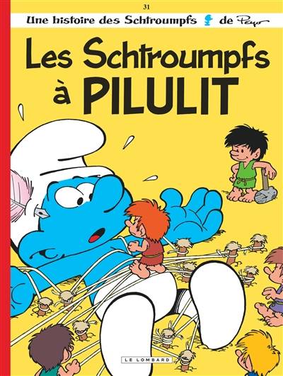 Les Schtroumpfs. Vol. 31. Les Schtroumpfs à Pilulit | Alain Jost, Thierry Culliford, Pascal Garray, Nine Culliford, Peyo