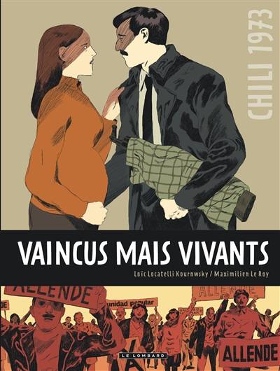 Vaincus mais vivants | Maximilien Le Roy, Loic Locatelli Kournwsky