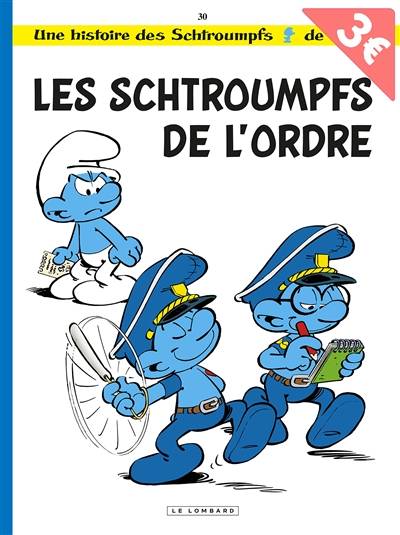 Une histoire des Schtroumpfs. Vol. 30. Les Schtroumpfs de l'ordre | Thierry Culliford, Alain Jost, Jeroen De Coninck, Peyo, Nine Culliford